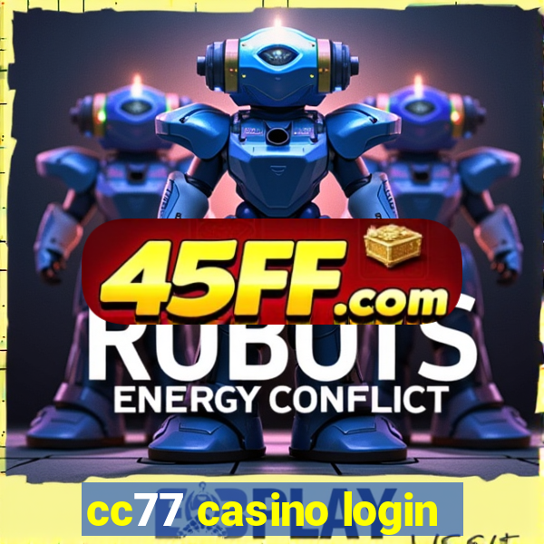 cc77 casino login